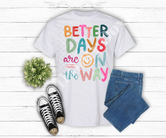 Better Days Are On the Way