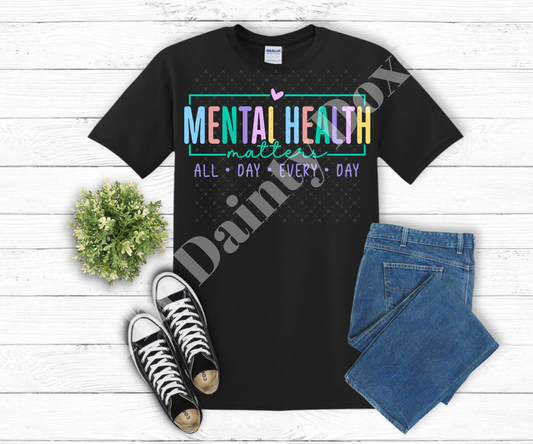 Mental Health Matters - All Day, Every Day